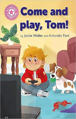 Come and Play, Tom!: Independent Pink 1b (Reading Champion)